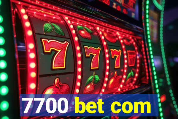 7700 bet com